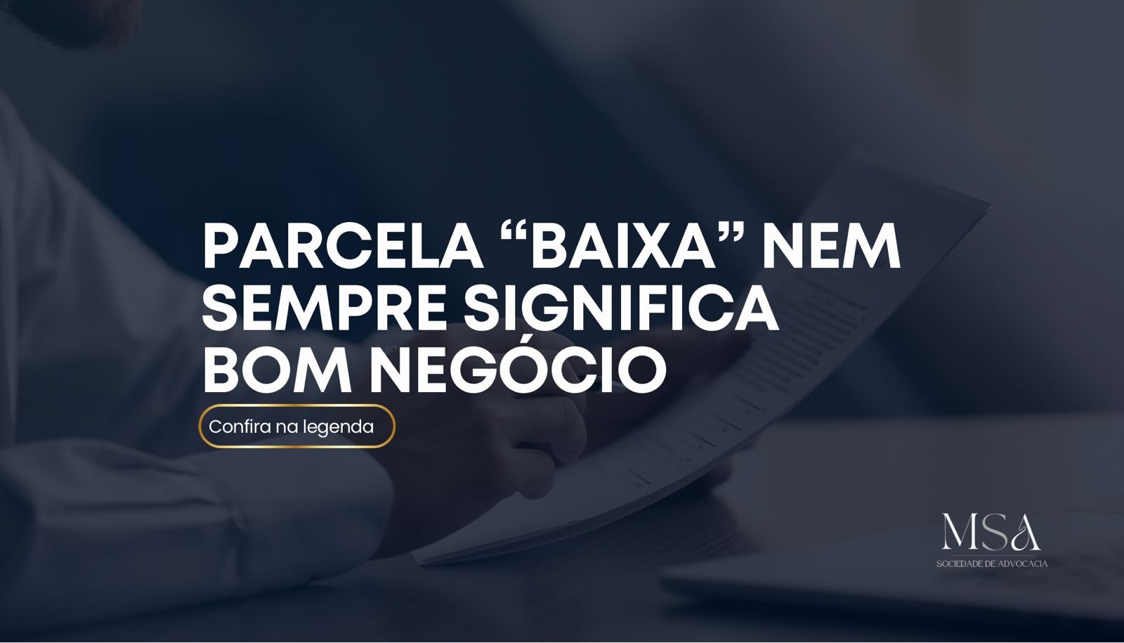 Parcela Baixa Nem Sempre é Bom Negócio